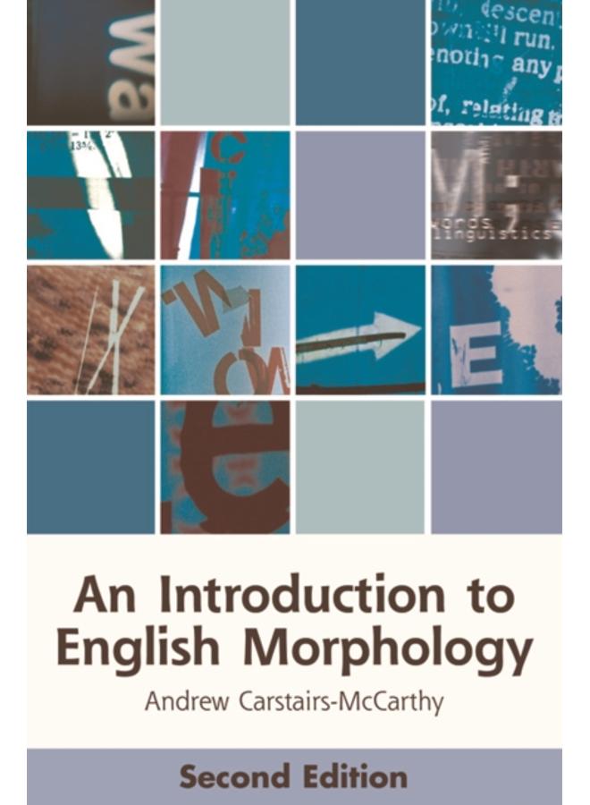An Introduction to English Morphology : Words and Their Structure (2nd Edition)