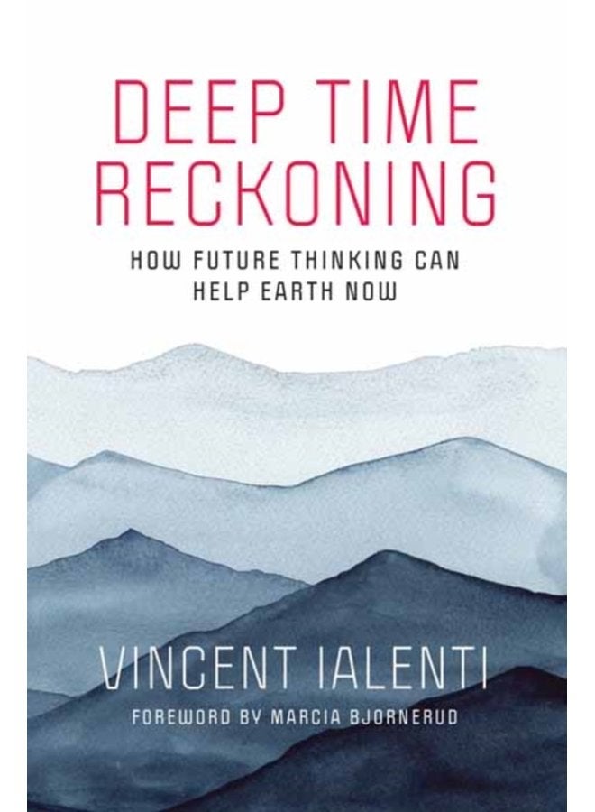 Deep Time Reckoning - Paperback