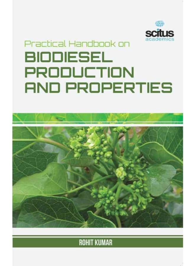 Practical Handbook on Biodiesel Production and Properties