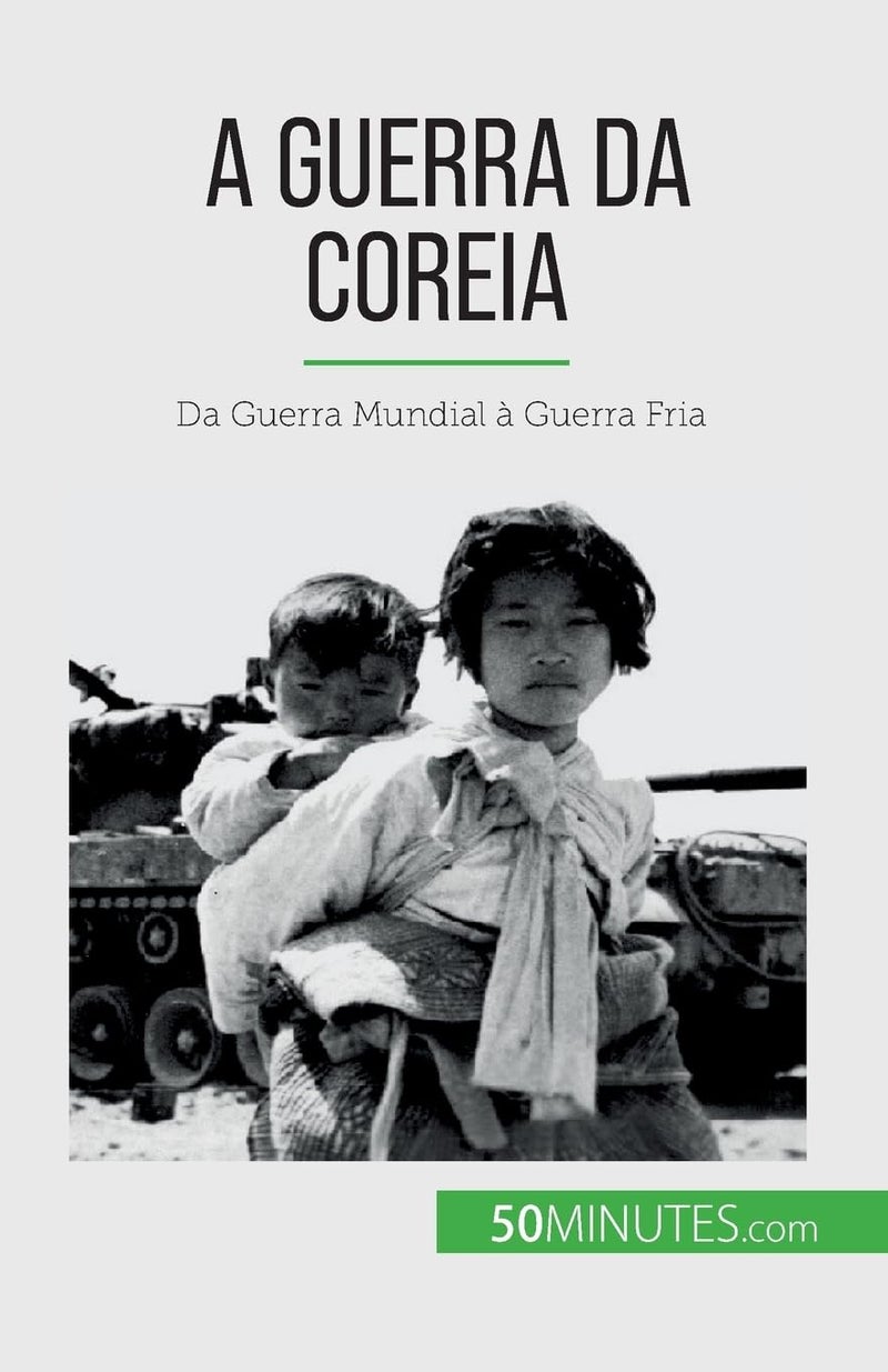A Guerra da Coreia: Da Guerra Mundial à Guerra Fria  - Image 1