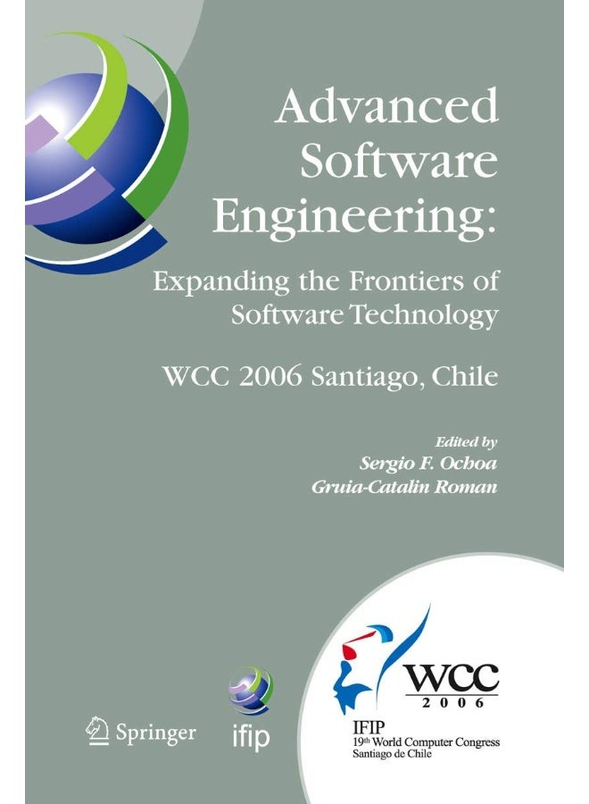 Advanced Software Engineering: Expanding the Front: Ifip 19th World Computer Congress, First Internati