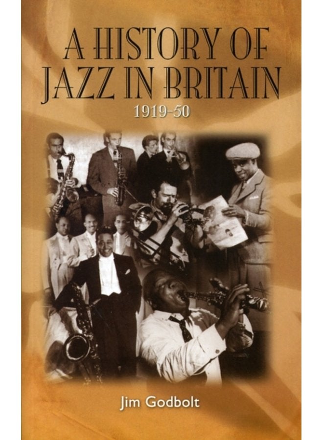 A History of Jazz in Britain 1919 50 - Paperback