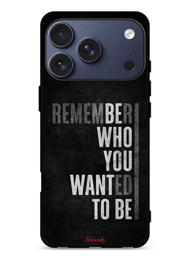 Tolwak Apple iPhone 17 Pro Protective Case Cover Remember Who You Wanted To Be - Image 1