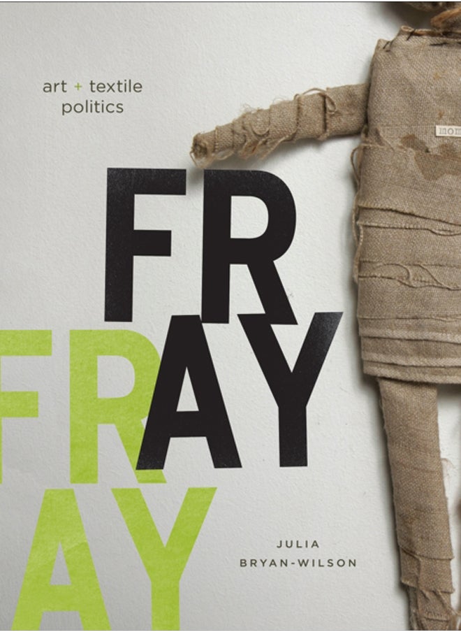 Fray : Art and Textile Politics 