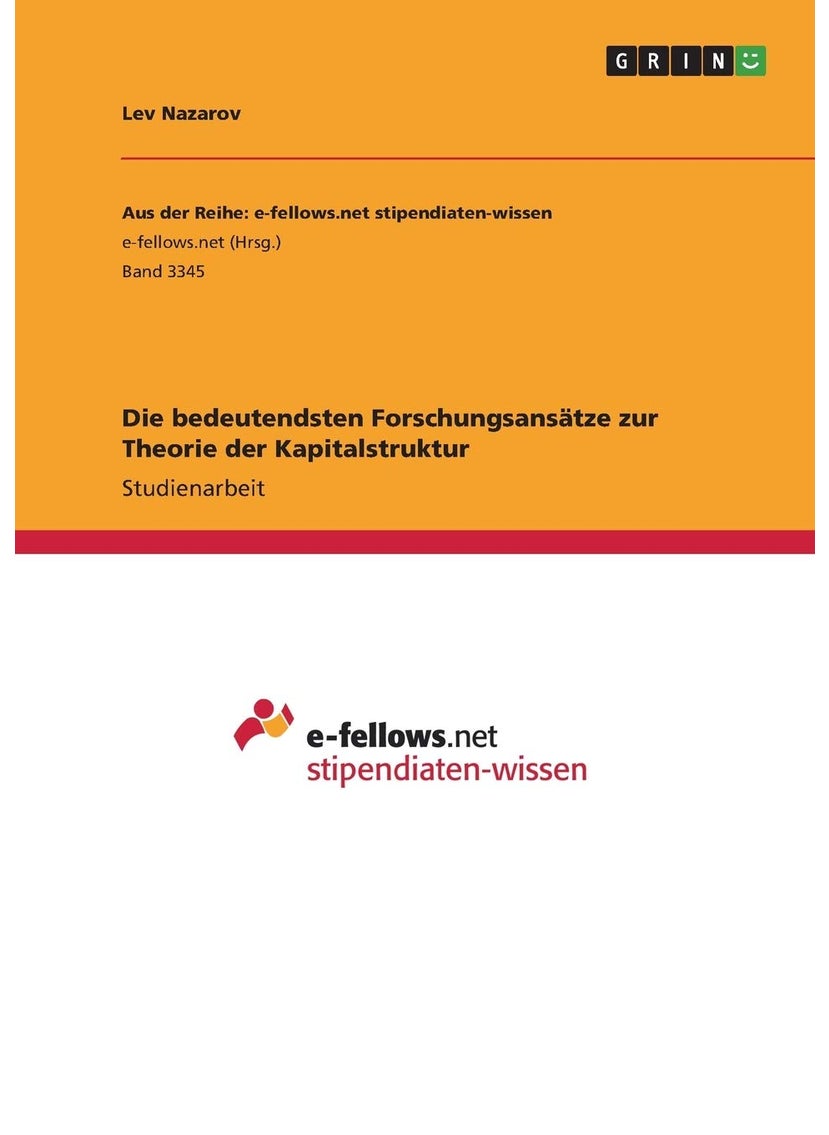 Die bedeutendsten Forschungsansätze zur Theorie der Kapitalstruktur 