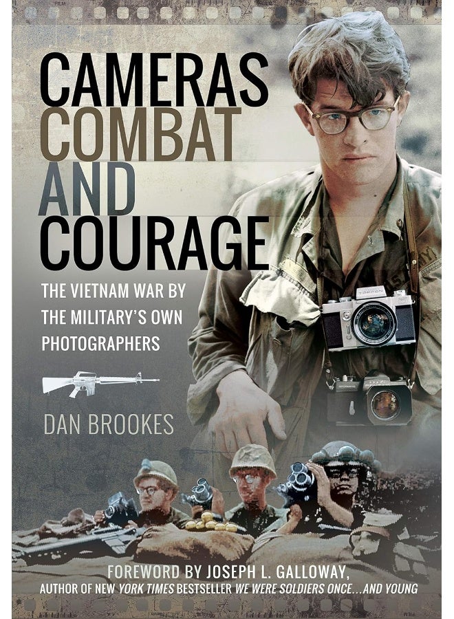 Cameras, Combat and Courage: The Vietnam War by the Military's Own Photographers