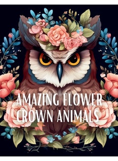 Amazing Flower Crown Animals Coloring Book: Stress Relieving Large Print Coloring Pages  - Image 2