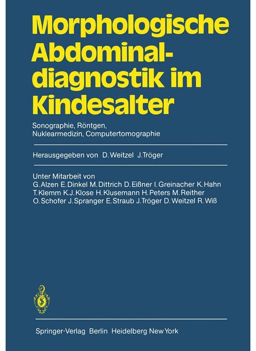 Morphologische Abdominaldiagnostik im Kindesalter: Sonographie, Röntgen, Nuklearmedizin, Computertomographie