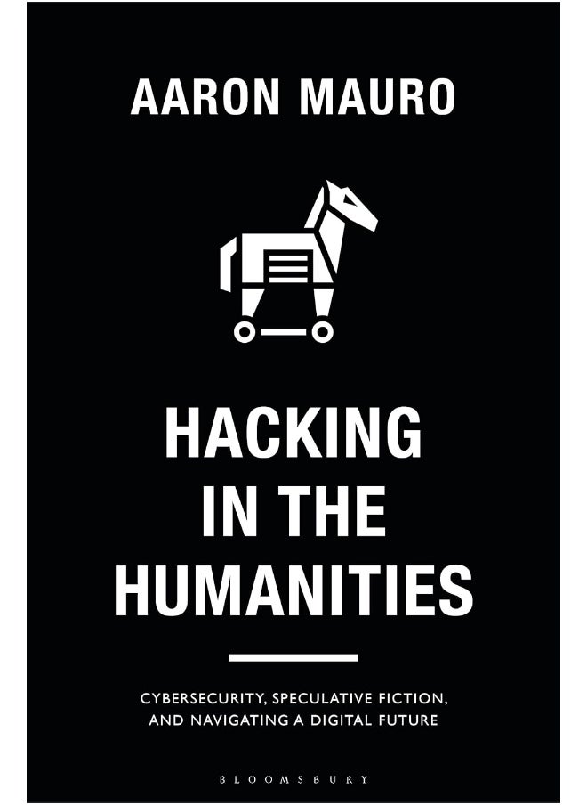 null - Hacking in the Humanities: Cybersecurity, Speculative Fiction, and Navigating a Digital Future - Image 1