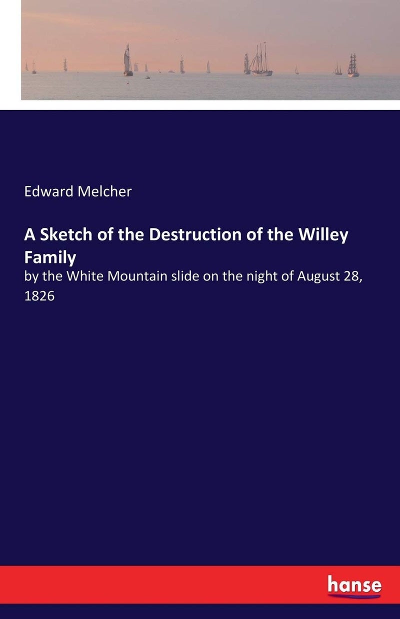 A Sketch of the Destruction of the Willey Family: by the White Mountain slide on the night of August 28, 1826  - Image 1