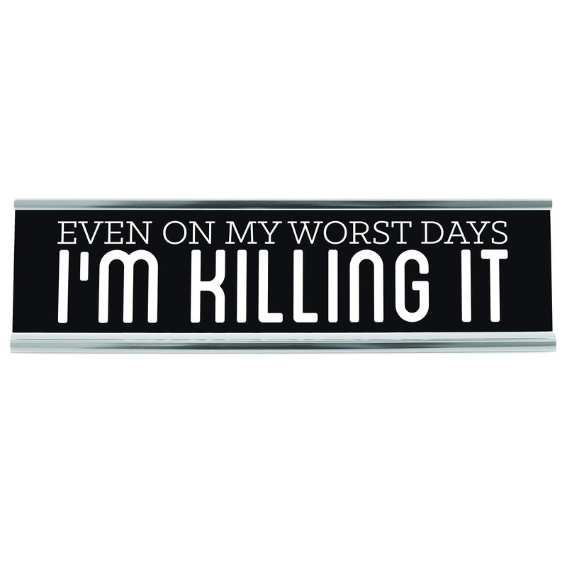 WELLSPRING "I'm Killing It" Acrylic Desk Sign - Witty and Funny Desk Signs for Office, Perfect Office Gifts for Boss & Co Workers - Modern Office Desk Signs - 8x2 Freestanding Funny Desk Sign - Image 4