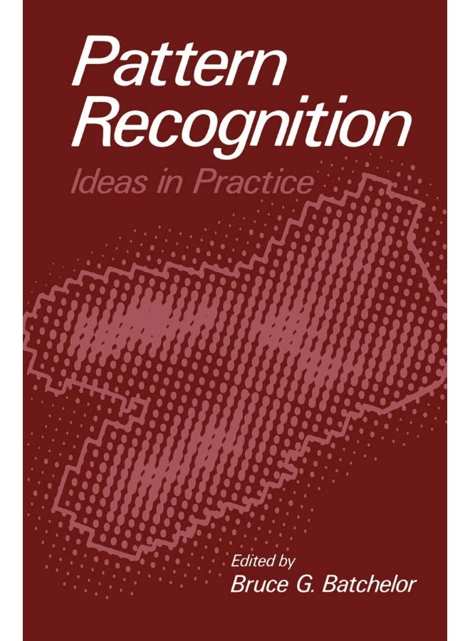 Pattern Recognition: Ideas in Practice