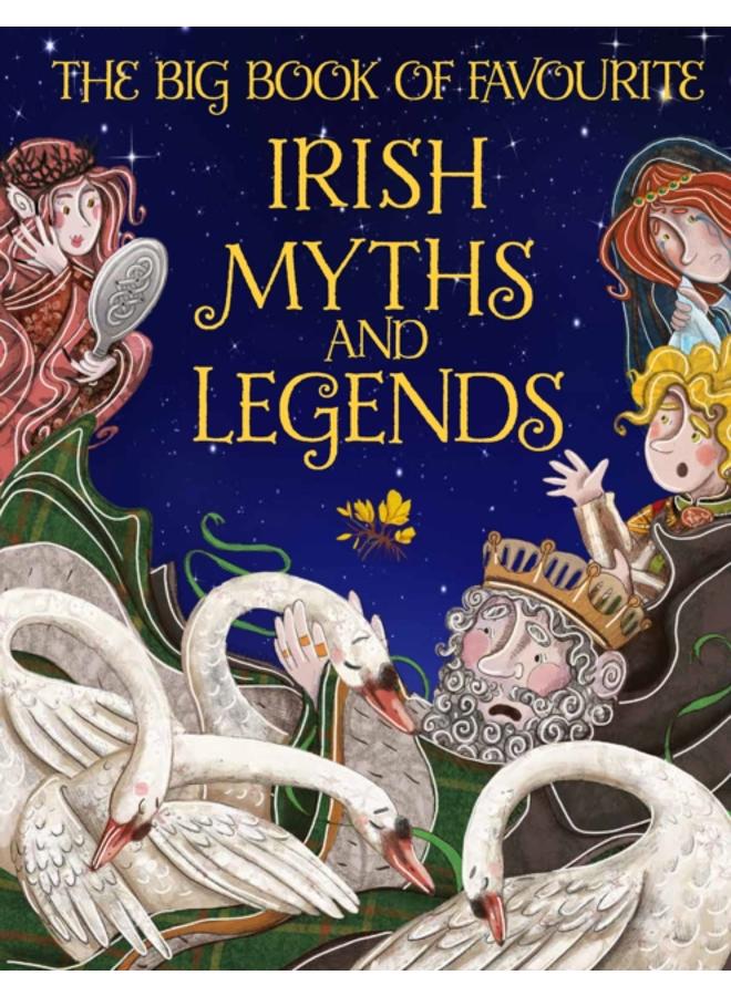 The Big Book of Favourite Irish Myths and Legends