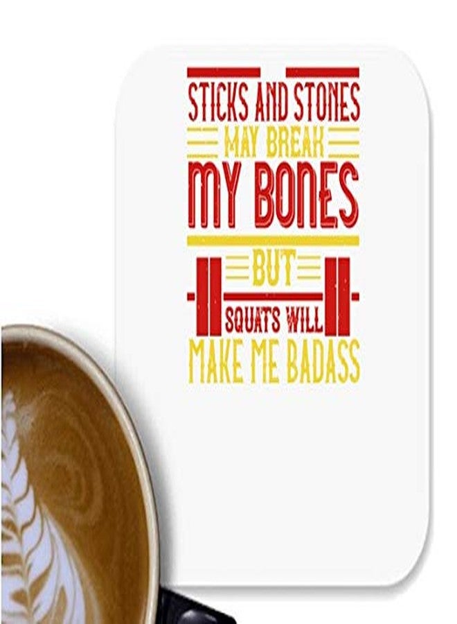 UDNAG MDF Tea Coffee Coaster 'Gym | Sticks and Stones May Break My Bones but Squats Will Make me Badass' for Office Home [90 x 90mm]