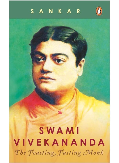 Swami Vivekananda: The Feasting, Fasting Monk