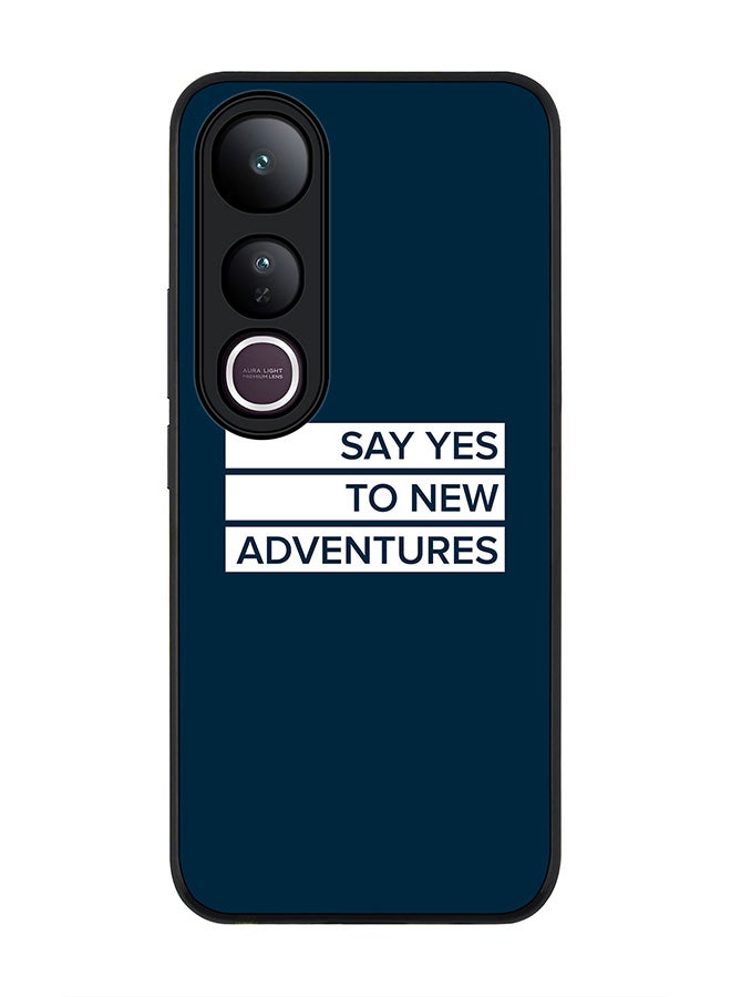 Stylizedd For vivo V50 Lite Case,Slim fit Camera Protection, Shockproof Thin Phone cover  - Say yes to new adventures