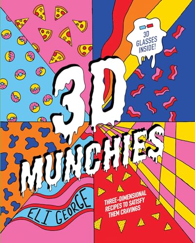 3D Munchies  Three-dimensional recipes to satisfy them cravings [Hardcover] George Eli