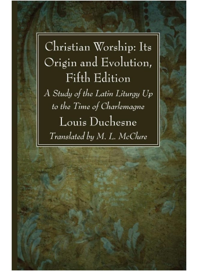Christian Worship: Its Origin and Evolution, Fifth Edition  - Image 1