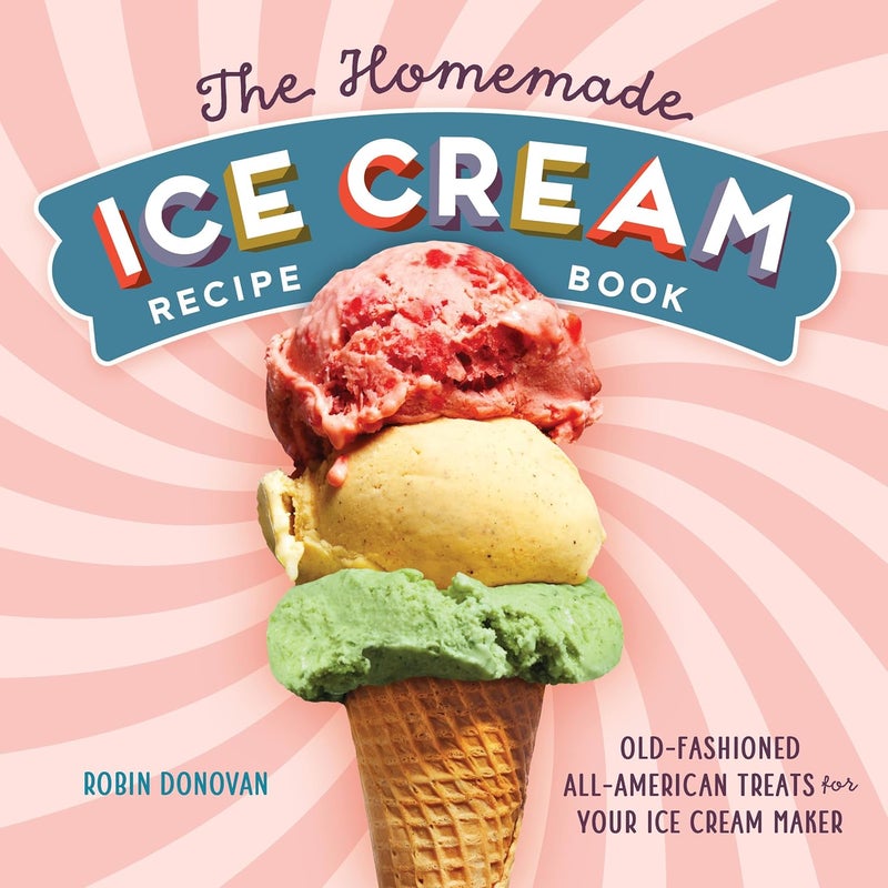 The Homemade Ice Cream Recipe Book: Old-Fashioned All-American Treats for Your Ice Cream Maker - Image 1