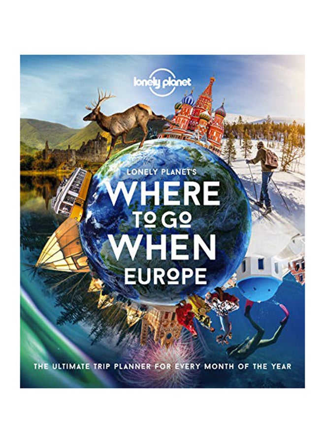 Lonely Planet's Where to Go When Europe