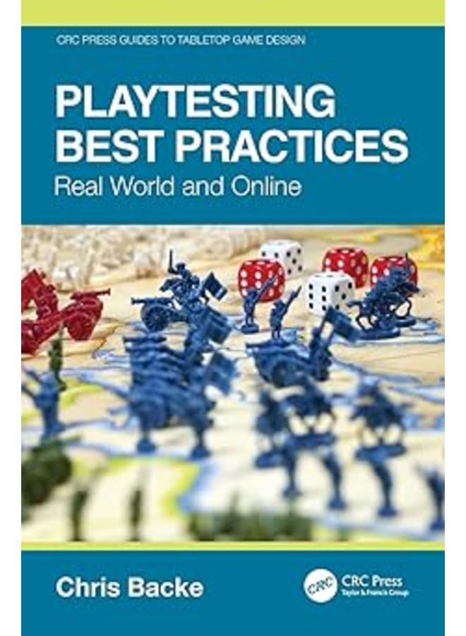 Playtesting Best Practices (CRC Press Guides to Tabletop Game Design)