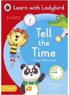 Tell the Time: A Learn with Ladybird Activity Book 5-7 years: Ideal for home learning (KS1)  - Image 1