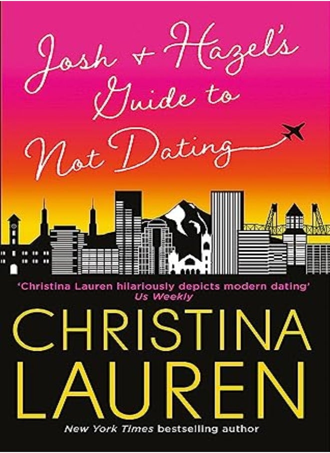 Josh And Hazels Guide To Not Dating by Christina Lauren Paperback 