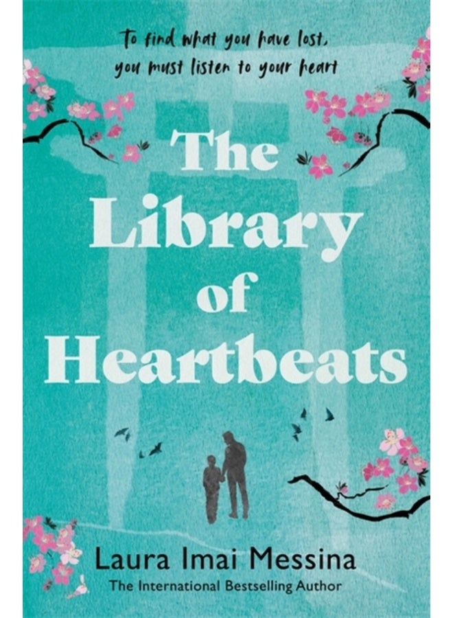 The Library of Heartbeats : A sweeping, emotional novel set in Japan from the author of The Phone Box at the Edge of the World 