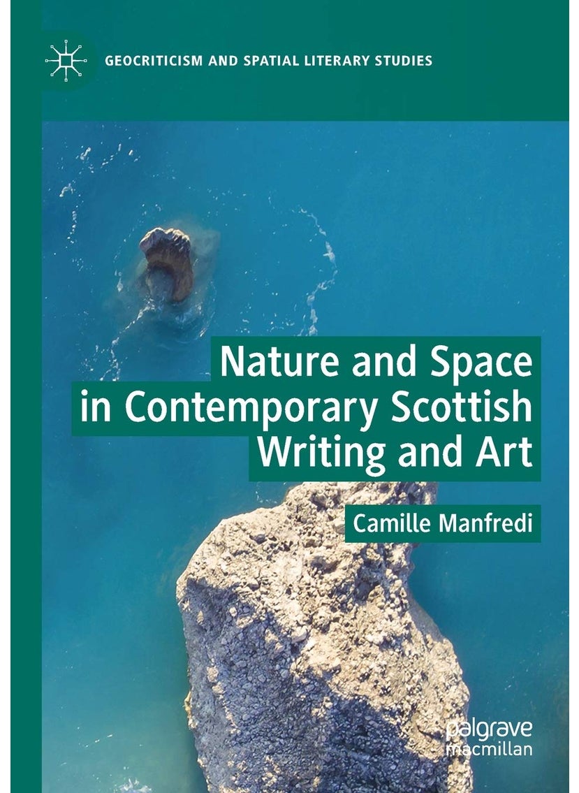 Nature and Space in Contemporary Scottish Writing and Art 