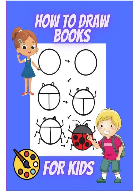 How to Draw Books for Kids : Learn to Draw Animals to Easy Human Faces Step by Step Guide with 54 Fun and Exciting Things for Boys and Girls