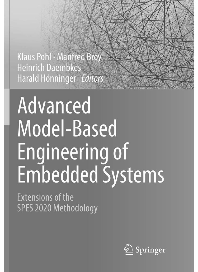 Advanced Model-Based Engineering of Embedded Systems: Extensions of the SPES 2020 Methodology 