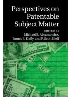 Perspectives on Patentable Subject Matter 