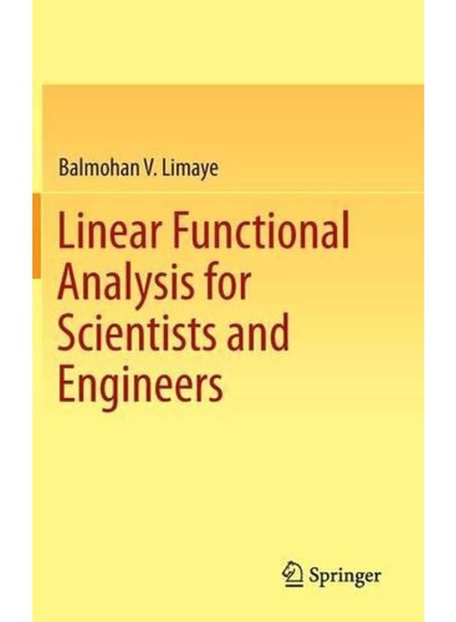 Linear Functional Analysis for Scientists and Engineers  Ed   1 