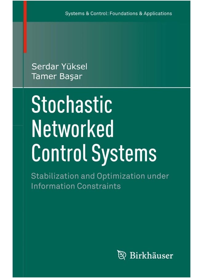 Stochastic Networked Control Systems: Stabilization and Optimization under Information Constraints 