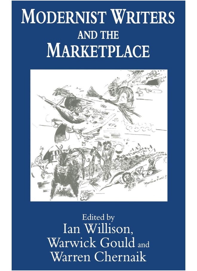 Modernist Writers and the Marketplace 