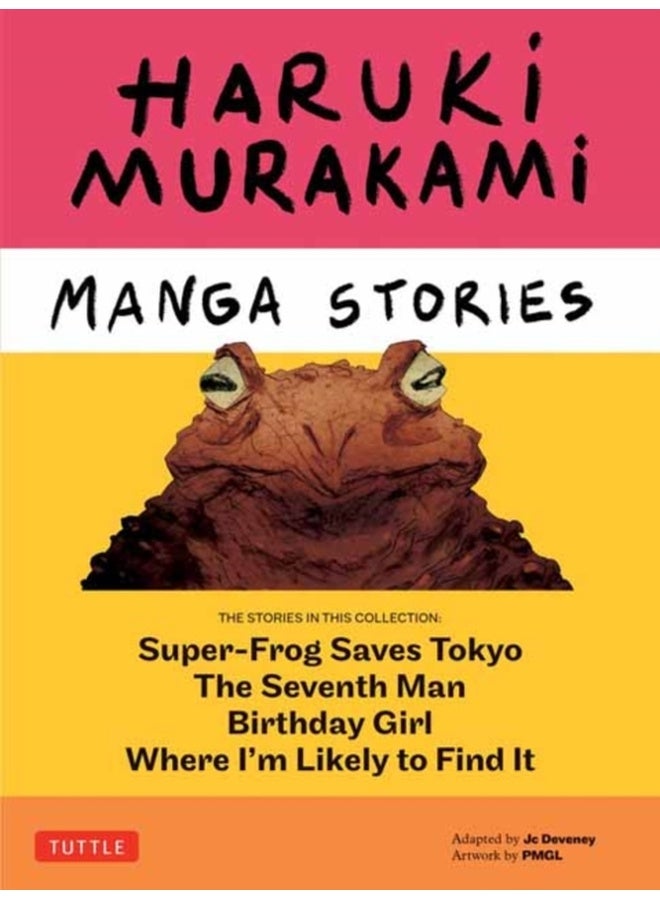 Haruki Murakami Manga Stories 1 : Super-Frog Saves Tokyo, Where I'm Likely to Find It, Birthday Girl, The Seventh Man