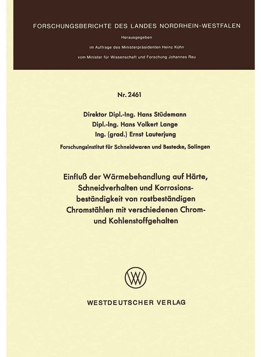 Einfluß der Wärmebehandlung auf Härte, Schneidverhalten und Korrosionsbeständigkeit von rostbeständigen Chromstählen mit verschiedenen Chrom- und Kohlenstoffgehalten 
