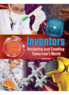 Get to Work with Science and Technology: Inventors 