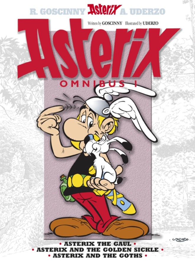 Asterix: Asterix Omnibus 1 : Asterix The Gaul, Asterix and The Golden Sickle, Asterix and The Goths 