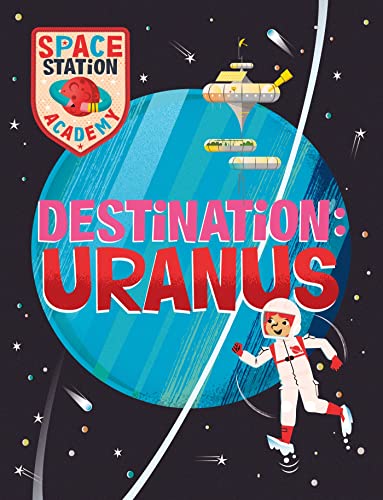 Space Station Academy Destination Uranus