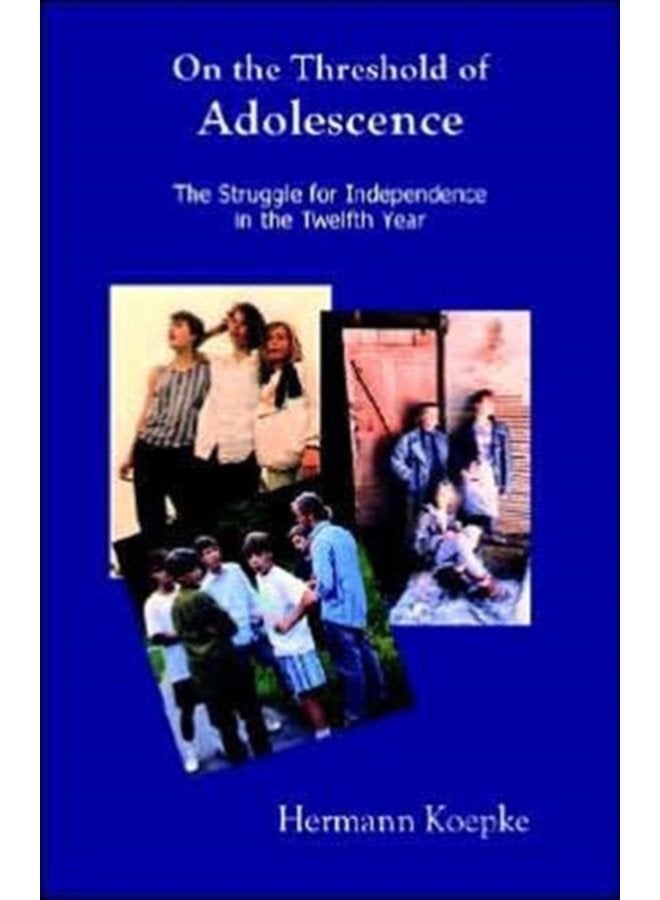 On the Threshold of Adolescence The Struggle for Independence in the Twelfth Year - Paperback