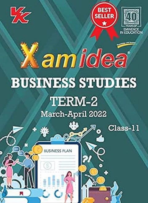 Xam idea Class 11 Business Studies Book For CBSE Term 2 Exam with Basic Concepts, NCERT and Practice Questions
