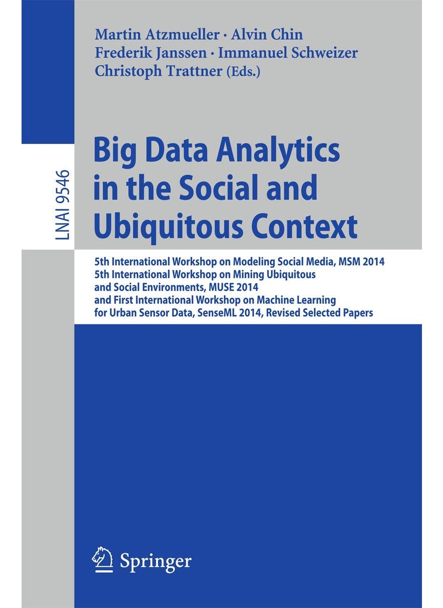Big Data Analytics in the Social and Ubiquitous Co: 5th International Workshop on Modeling Social Medi 
