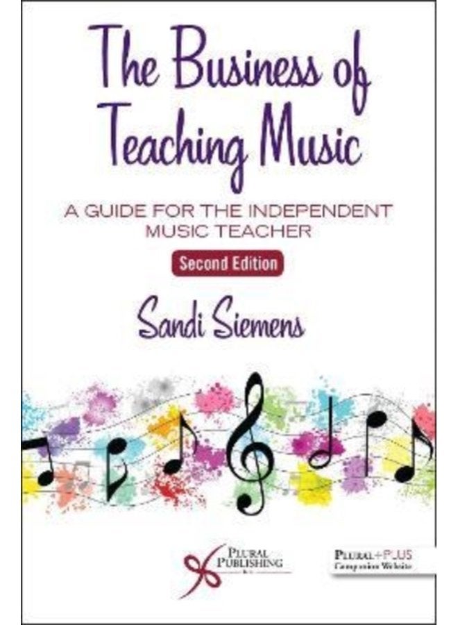 The Business of Teaching Music A Guide for the Independent Music Teacher - Paperback