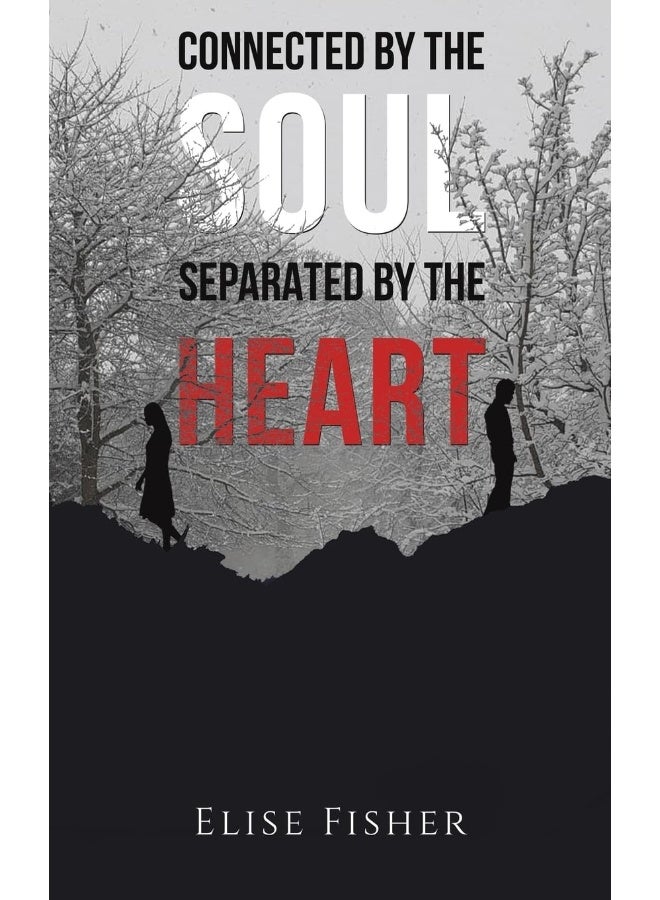 Connected by the Soul, Separated by the Heart