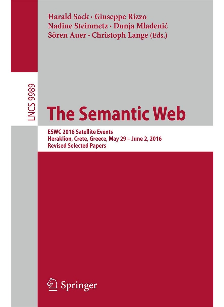 The Semantic Web: ESWC 2016 Satellite Events, Heraklion, Crete, Greece, May 29 - June 2, 2016, Revised Selected Papers 