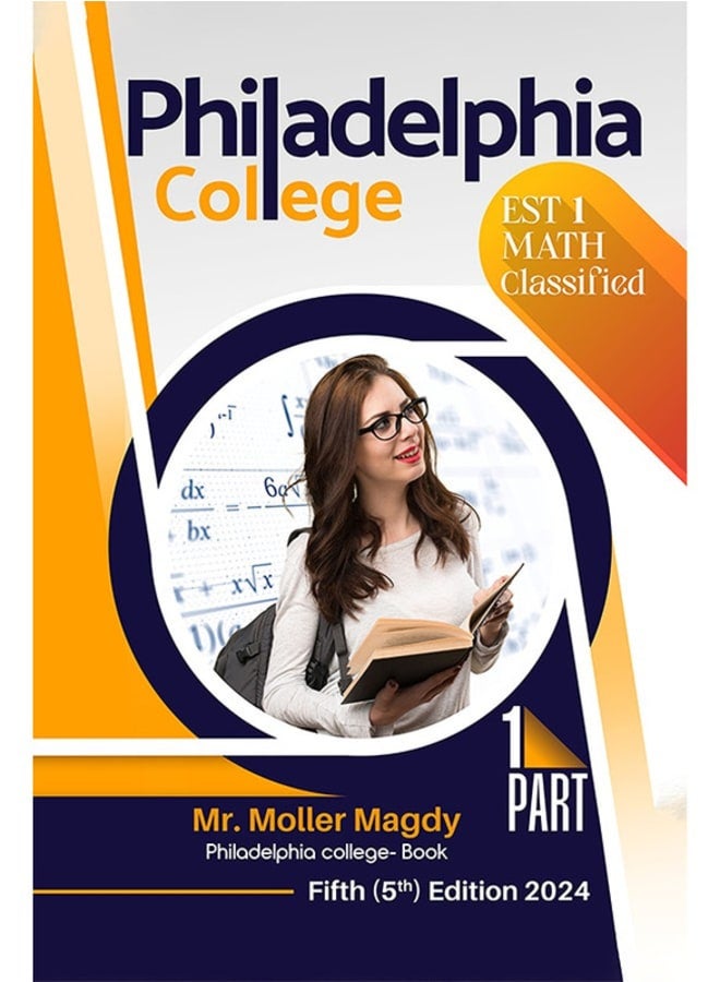 Hard Copy_SAT-EST 1 Philadelphia College Math Classified Part 1&2 Mr. Moller Magdy 2025