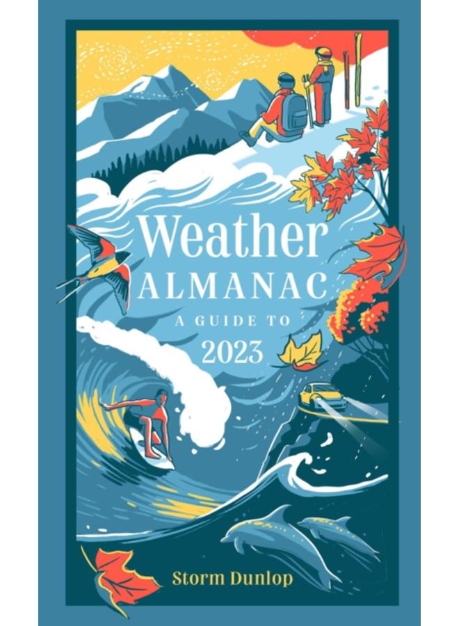Weather Almanac 2023 : The Perfect Gift for Nature Lovers and Weather Watchers