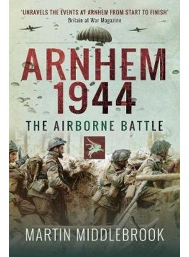 Arnhem 1944 : The Airborne Battle 