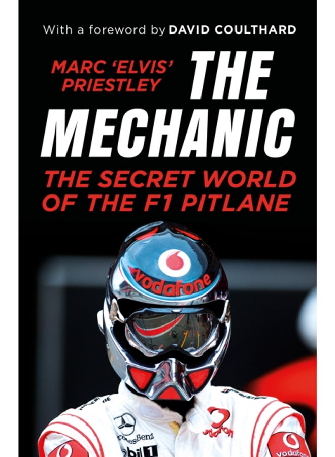 The Mechanic : The Secret World of the F1 Pitlane 